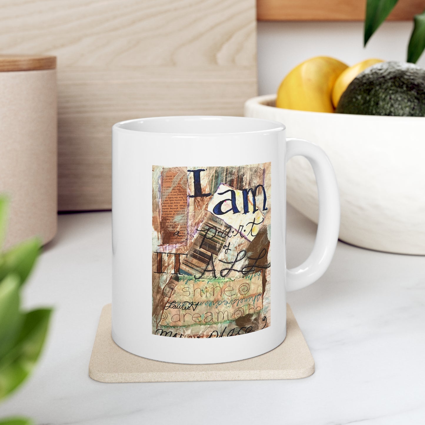 "I Am A Part Of It All" Mug