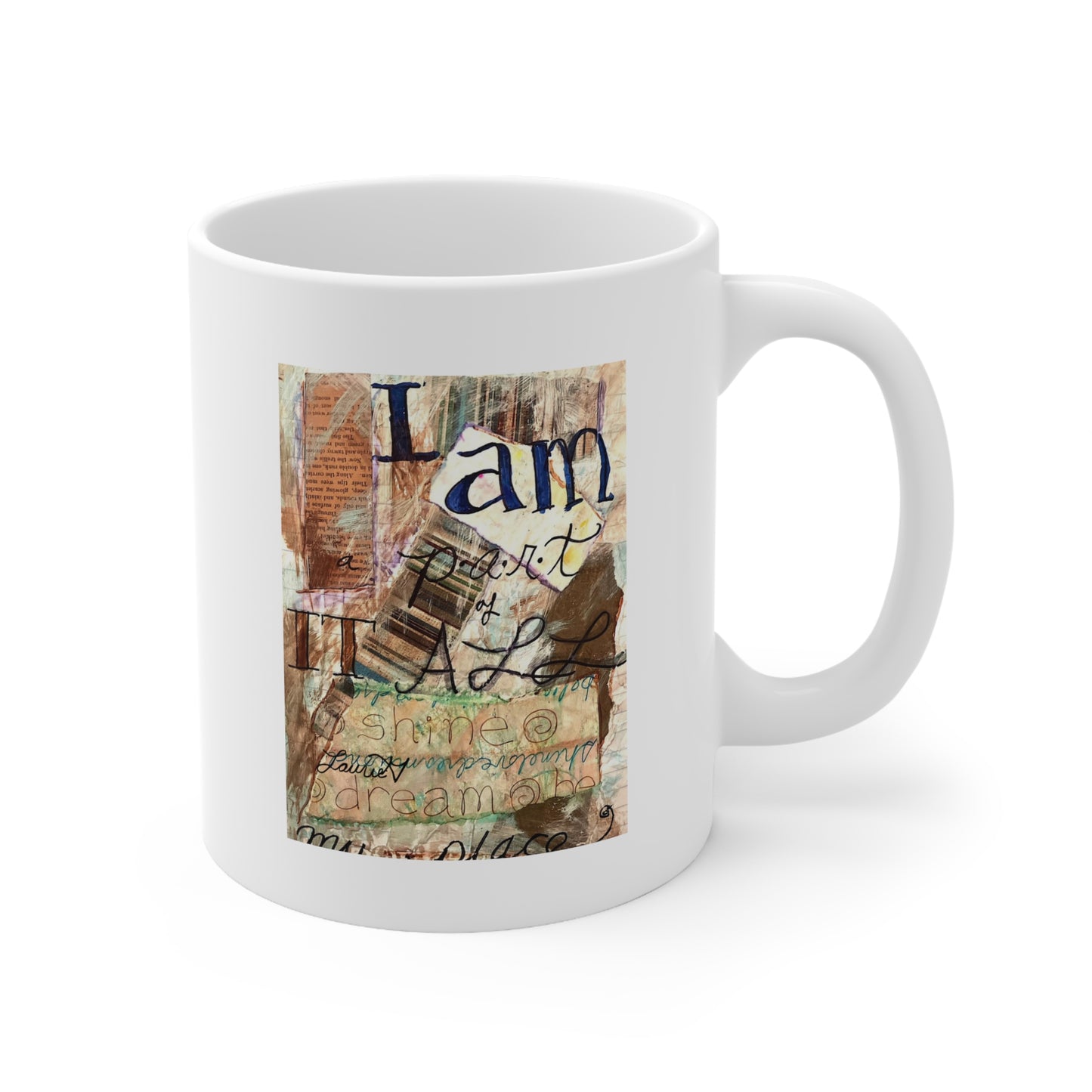 "I Am A Part Of It All" Mug