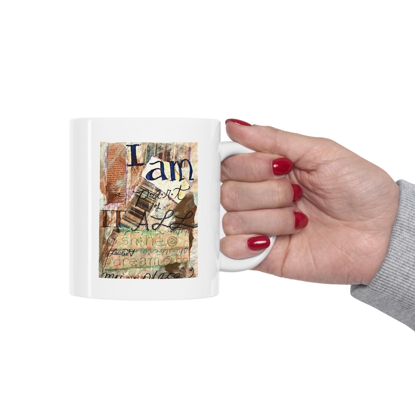 "I Am A Part Of It All" Mug