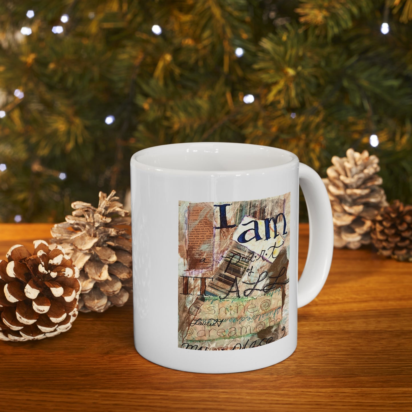 "I Am A Part Of It All" Mug